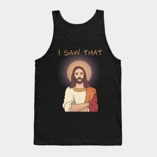 Jesus "I Saw That" Funny Jesus Tank Top